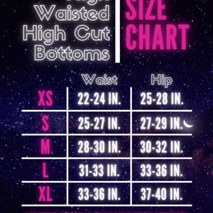 May include: Size chart for high-waisted, high-cut bottoms. The chart shows waist and hip measurements in inches for sizes XS, S, M, L, and XL.  *CUSTOM SIZING IS AVAILABLE UPON REQUEST*