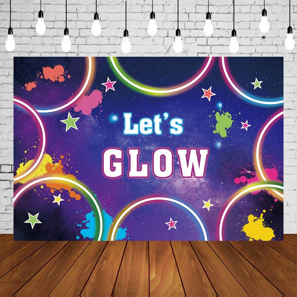 Glow Neon Party Backdrop Let's Glow Splatter Shinning Etsy