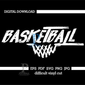 May include: A digital download graphic with the word "BASKETBALL" in a white, brushstroke style, above a white basketball net on a black background. The image includes file type options: EPS, PDF, SVG, PNG, and JPG.