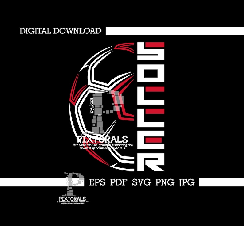 May include: A digital download of a graphic design featuring a red and white soccer ball with the word "SOCCER" written vertically in red letters. The design is on a black background with white text that says "DIGITAL DOWNLOAD" and "EPS PDF SVG PNG JPG".