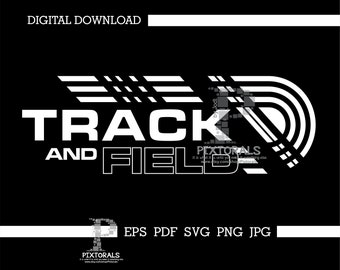 May include: A black and white digital download graphic with the words "TRACK AND FIELD" in a bold, sans-serif font. The design includes stylized track elements and the text "DIGITAL DOWNLOAD". File formats include EPS, PDF, SVG, PNG, and JPG.