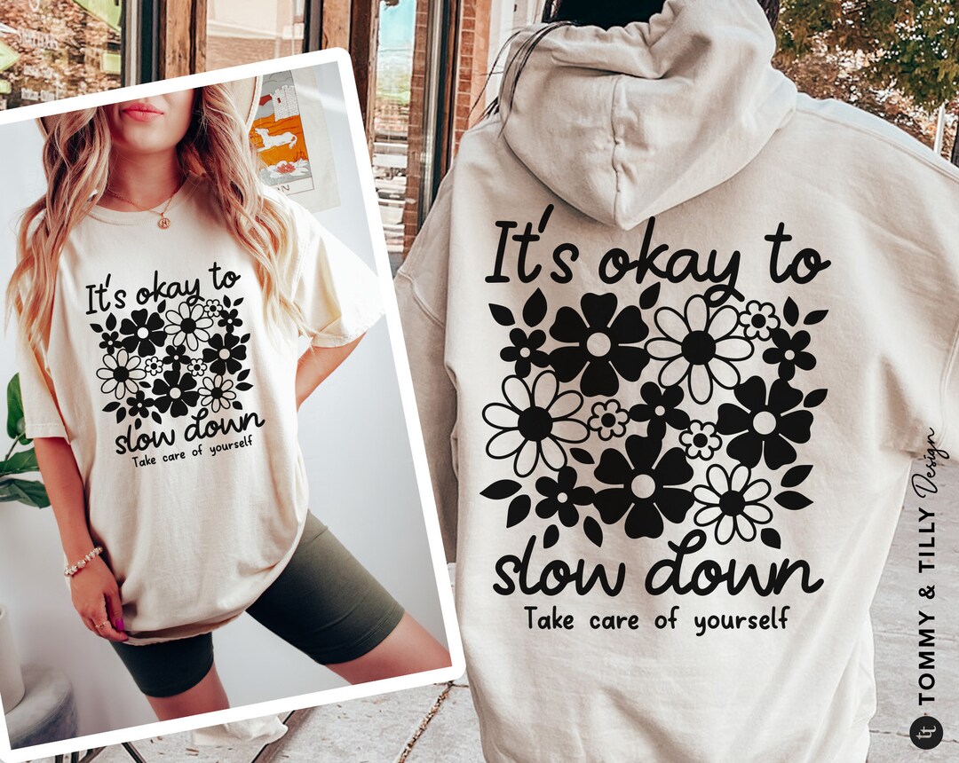 Slow Down SVG PNG, Svg Cut Files for Cricut, Self Love Svg