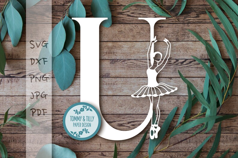 Download Papercutting Vinyl Template Commercial Use Nursery Papercut Papercut Ballerina Letter U Svg Pdf Dxf Png Jpg New Baby Papercut Clip Art Art Collectibles