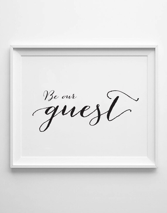 BE OUR GUEST Instant Download 8x10 11x14 Printable art | Etsy