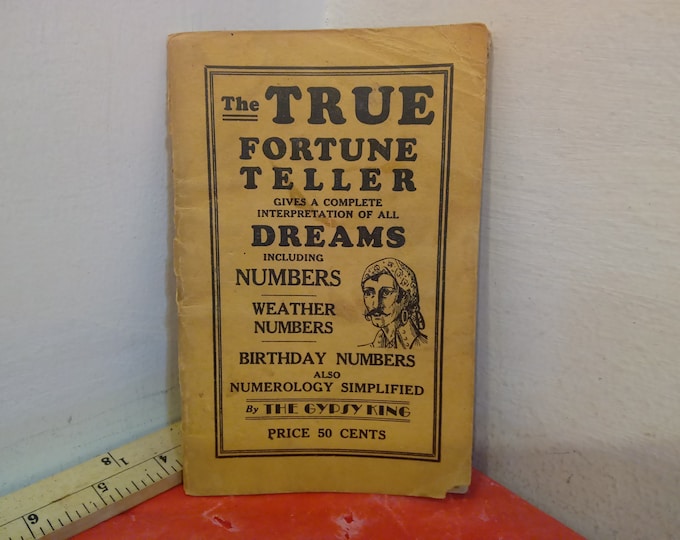 Vintage Fortune Teller Book on Interpretations for Dreams and Other Things by The Gypsy King, 1949