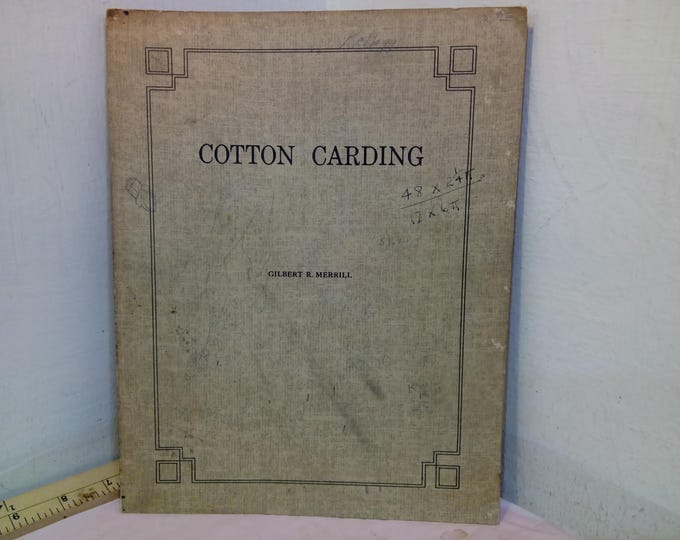 Vintage Textile Cotton Books, Cotton Loom Fixer Book, Combers and Roving Frames, Cotton Combing Cotton Grading or Textile Forum, 1940's