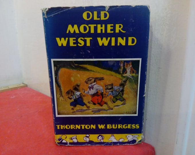 Vintage Hardcover Book, Old Mother West Wind by Thornton W. Burgess, 1910#p