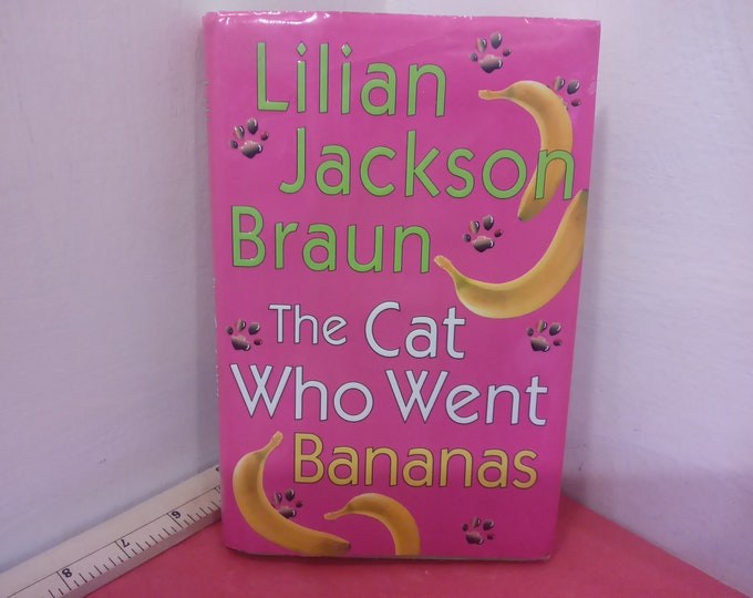 Vintage Hardcover Book, The Cat Who Went Bananas, Lillian Jackson Braun, 2004~