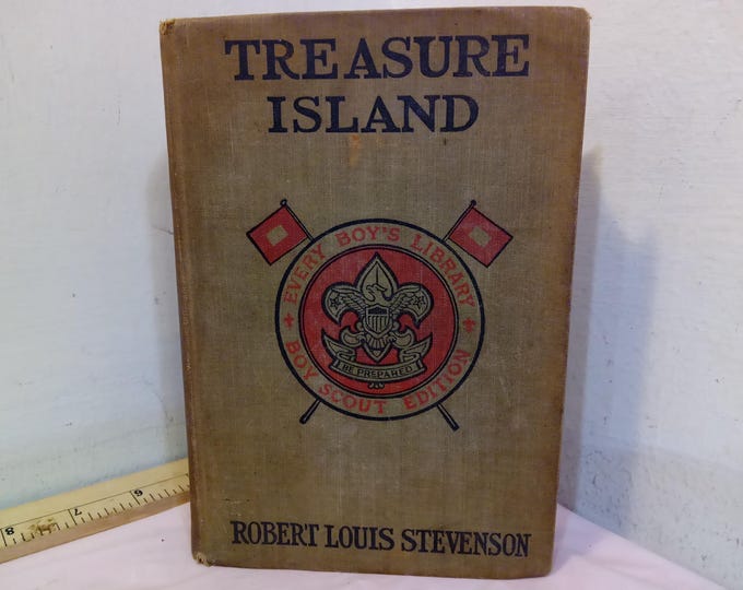 Vintage Hardcover Book, Treasure Island by Robert Louis Stevenson, Boy Scout Edition, 1913