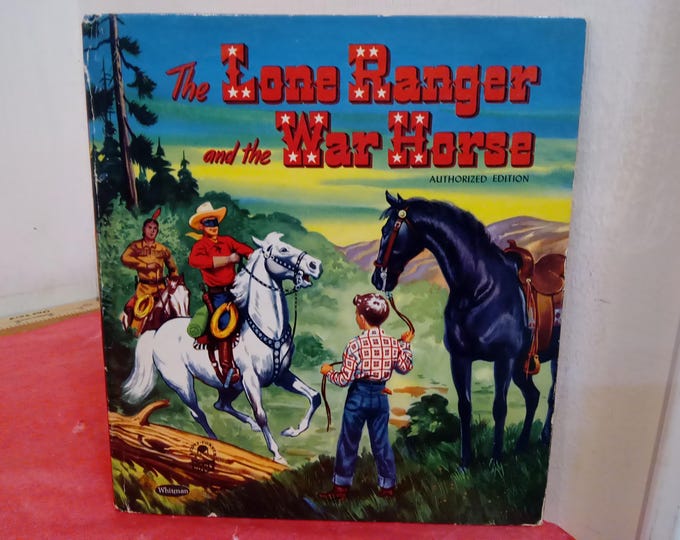 Vintage Children's Book, The Lone Ranger and the War Horse by Whitman, 1951