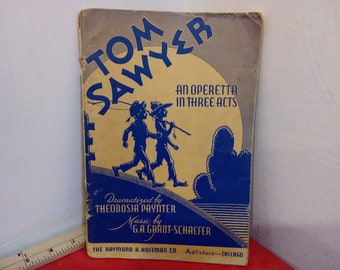 Vintage Operetta Book, Tom Sawyer an Operetta in Three Acts by Theodosia Paynter