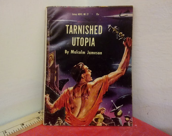 Vintage Galaxy Novel No. 27, Tarnished Utopia by Malcolm Jameson, 1956