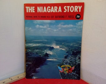 Vintage Travel Memorabilia, The Niagra Story "Pictorial Guide to Niagra Falls by Raymond F. Yates", 1959