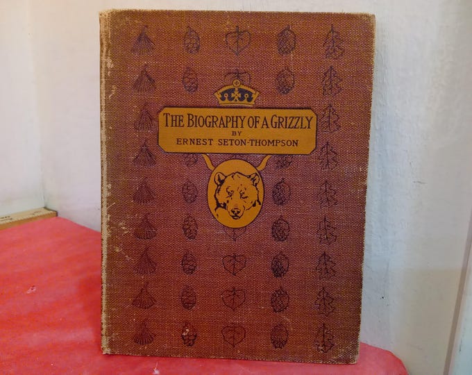 Vintage Hardcover Book, The Biography of a Grizzly by Ernest Seton Thompson, Published by Century Co., 1900