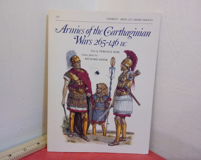 Vintage Historical book, Men-At-Arms Series "Armies of the Carthaginian Wars 265-140 BC" by Terence Wise, 1982