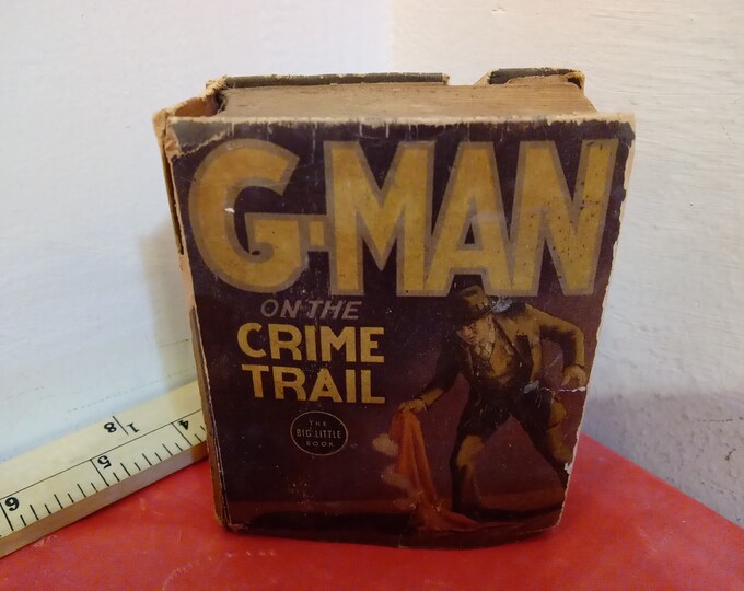 Vintage Hardcover Book, Big Little Book "G-man on the Crime Trail", 1936