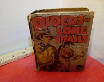 Vintage Big Little Book, Riders of Lone Trails by Steve Saxton, 1937