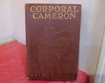 Vintage Hardcover Book, Corporal Cameron by Ralph Connor, 1912
