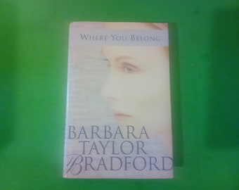 Vintage Hardcover Book, Where You Belong by Barbara Taylor, Bradford Romance Fiction Novel Book, 1999~