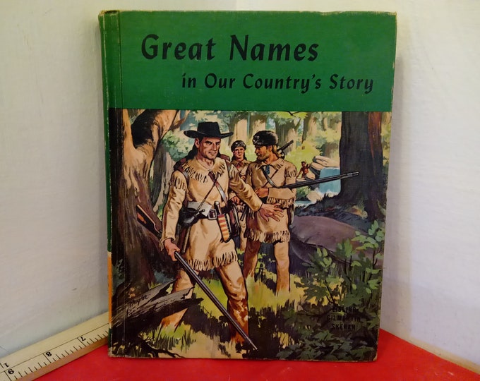 Vintage Hardcover Book, Great Names in Our Country's Story, The Laidlaw History Series, 1960