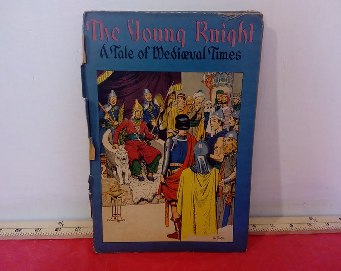 Vintage Hard Cover Book, The Young Knight A Tale of Medieval Times, 1945