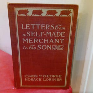Libro de tapa dura antiguo, Cartas de un comerciante autodidacta a su hijo, de George Horace Lorimer, 1902