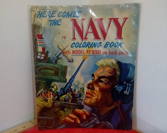 Vintage Coloring Book, Here Comes the Navy Coloring Book with Model PT Boat on Back, Published by Samuel Lowe, 1952#