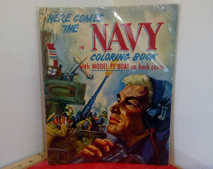 Vintage Coloring Book, Here Comes the Navy Coloring Book with Model PT Boat on Back, Published by Samuel Lowe, 1952#