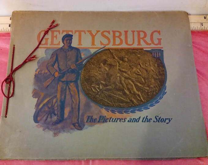 Vintage Military History Book, Gettysburg "The Pictures and the Story" by Tipton & Blocher, 1912#