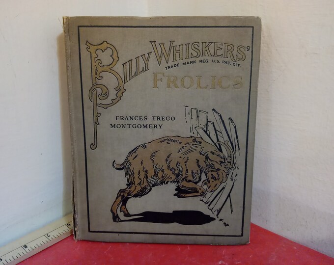 Vintage Hardcover Book, Billy Whiskers' Frolics Vol. 25 by Frances Trego Montgomery, 1923