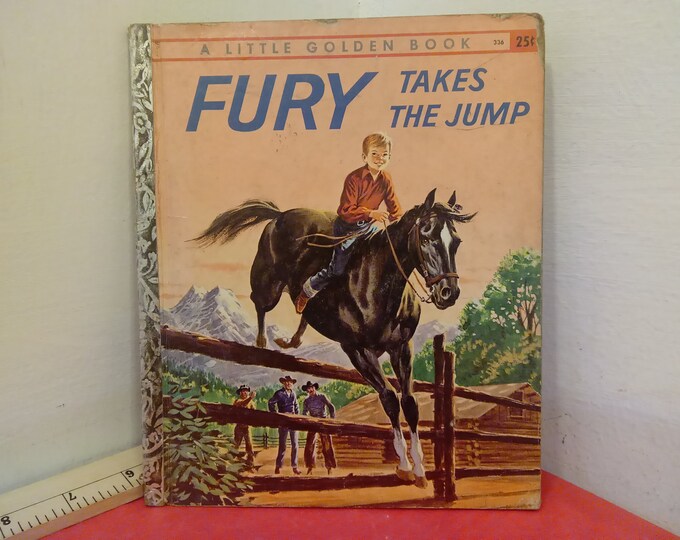 Vintage Hardcover Book, A Little Golden Book, Fury Takes the Jump, 1958