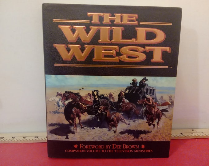 Vintage Hardcover Book, The Wild West Companion Volume to the Television Miniseries, 1996