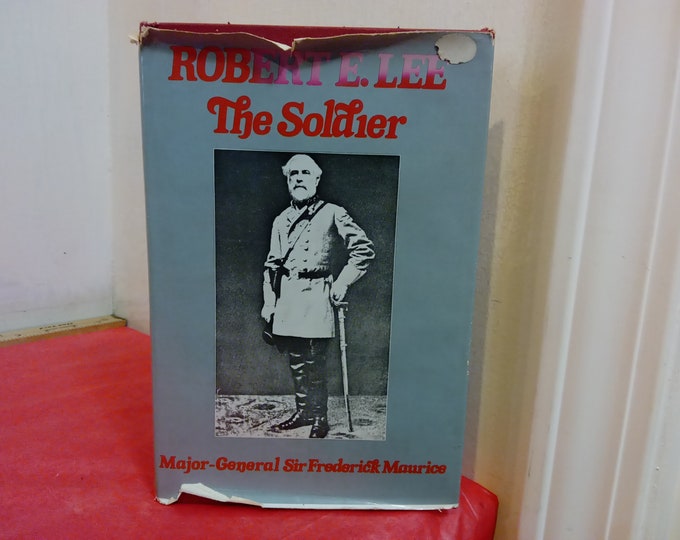 Vintage Hard Cover Book, Robert E. Lee "The Soldier" by Sir Frederick Maurice, 1975