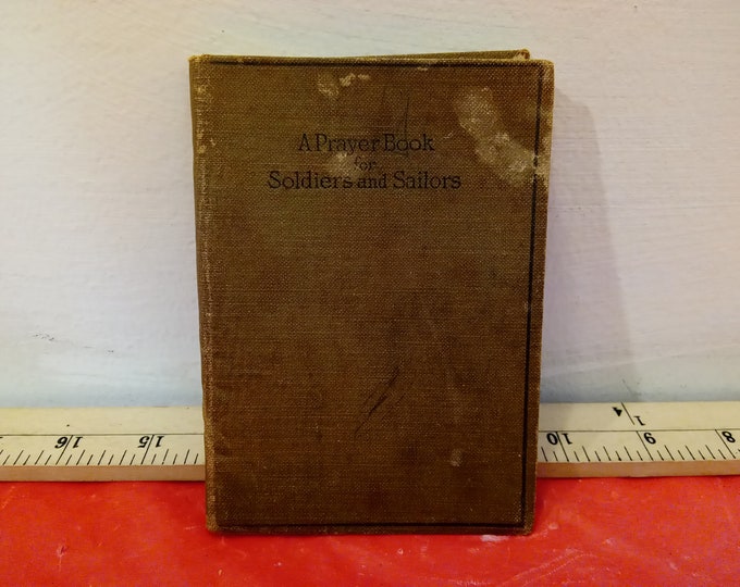 Vintage Softcover Book, A Prayer Book for Soldiers and Sailors by Bishop White Prayer Book Society, 1917#