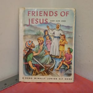Vintage A Rand McNally Book Junior Elf Book, Friends of Jesus, 1954