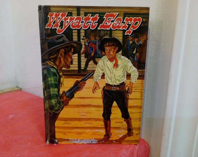 Vintage Hardcover Book, Wyatt Earp by Phillip Ketchum, Published by Whitman Books #1548, 1956