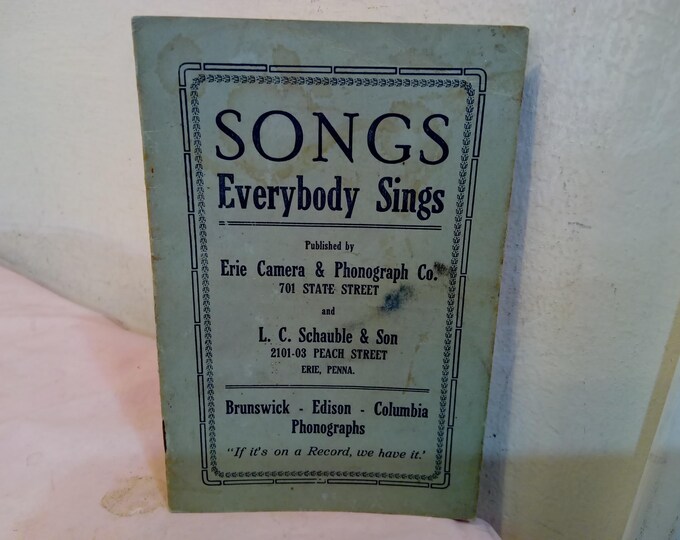 Vintage Song Books, Songs Everybody Sings Published by Erie Camera & Photograph Co.