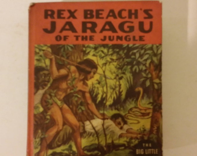 Vintage Hardcover Book, Big Little Book, Jaragu of the Jungle by Rex Beach, 1937