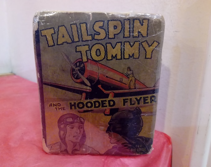 Vintage Big Little Book, Tailspin Tommy by Hal Forrest, Various Titles, Sky Bandits, Pay-Roll, The Weasel, and Hooded Flyer, 1930's