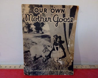 Vintage Children Book, Our Own Mother Goose by Carol McMillan Reid, 1934