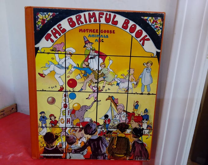 Vintage Hardcover Children's Book, The Brimful Book "Mother Goose Animals ABC", 1939