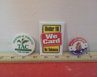 Vintage Pushback Pins, Three Tobacco Pins "We card, Friends of Tobacco and Elect Joe Camel, 1980's