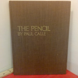 Vintage Hardcover Book, The Pencil by Paul Galle, 1974~