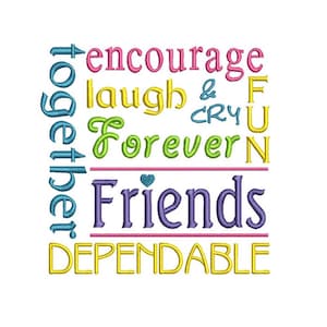 May include: A colorful word art design with the words "together", "encourage", "laugh", "&", "cry", "forever", "fun", "friends", and "dependable".