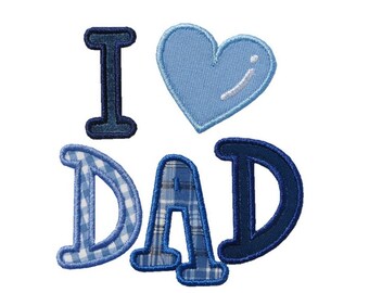 I Love Dad Applique Machine Embroidery Digital Design Father Daddy Fathers Day Baby