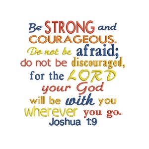 Pode incluir: Uma citação inspiradora colorida da Bíblia, Josué 1:9, diz: "Seja forte e corajoso. Não tenha medo; não desanime, pois o SENHOR, o seu Deus, estará com você por onde você andar."