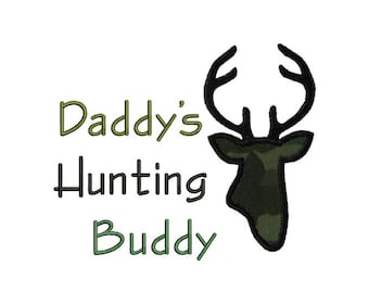 Daddys Hunting Buddy Applique Machine Embroidery Digital Design Buck Deer