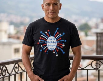 Happy Birthday America fireworks design T-Shirt | 4th of July patriotic 250th Birthday of America