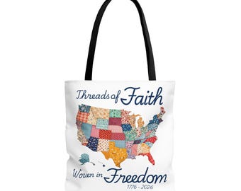 Threads of Faith Woven in Freedom 1776-2026 USA Patchwork Map Tote Bag | America 250