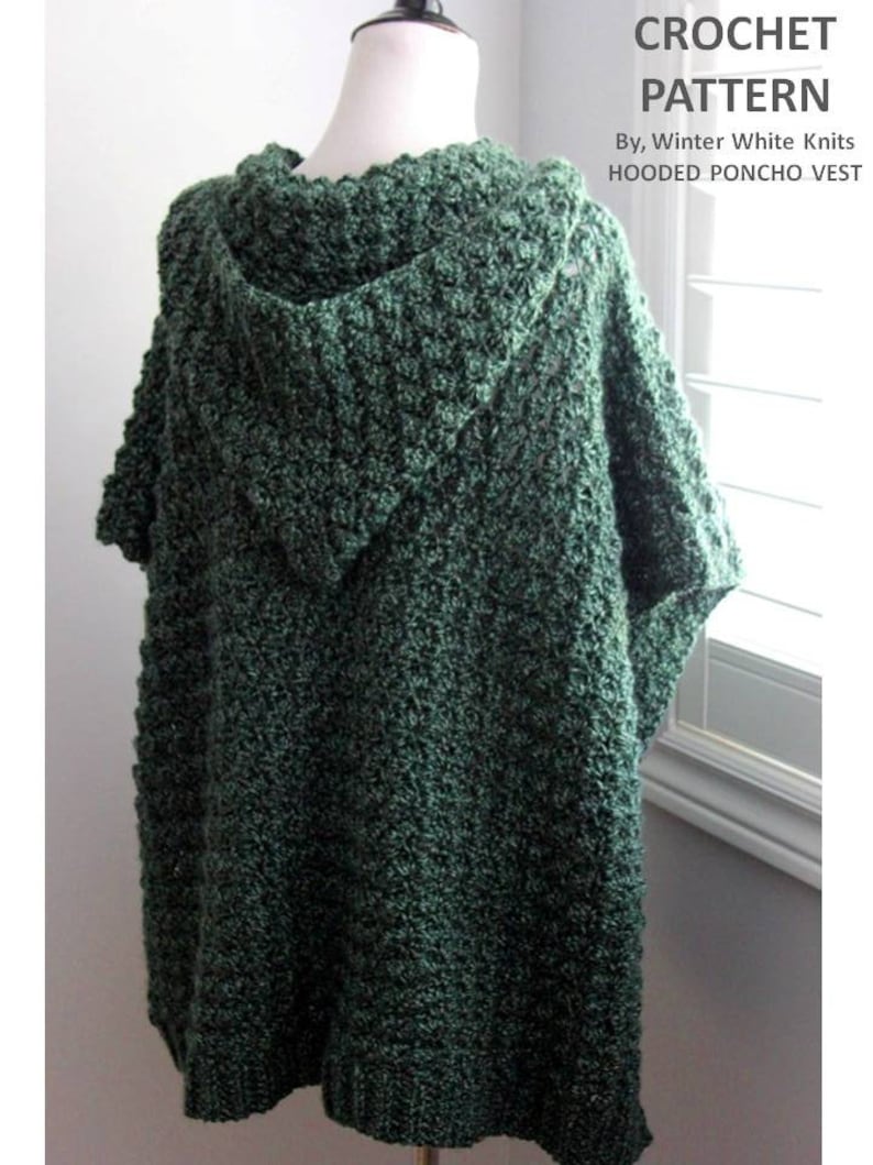 May include: A green hooded poncho vest crochet pattern. The pattern is for a hooded poncho vest with a textured stitch.